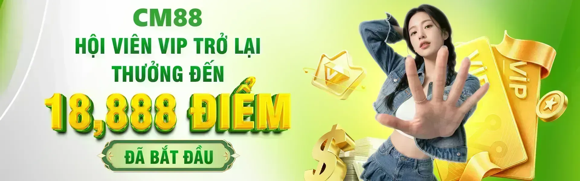 Phiên bản 39: Các hội viên VIP tái xuất tại CM88 sẽ có cơ hội nhận phần thưởng tối đa 18,888 điểm khi tham gia đúng thời gian chương trình và đáp ứng đầy đủ các tiêu chí áp dụng.
